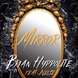 Mirror (You Ain't Know) [REMIX] by Brian Hyppolite