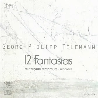 Telemann: 12 Fantasias by Mutsuyuki Motomura