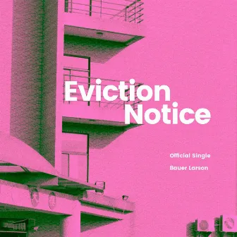 Eviction Notice by Bauer Larson