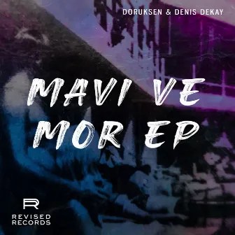 MAVI VE MOR EP by Doruksen