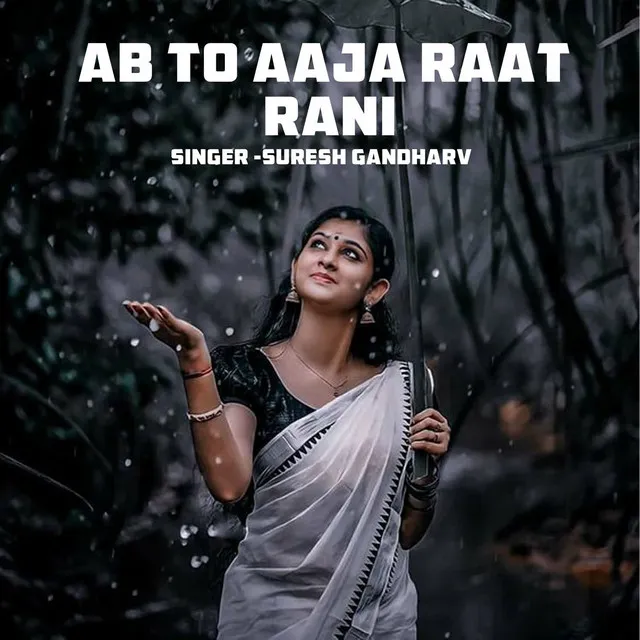 Ab To Aaja Raat Rani