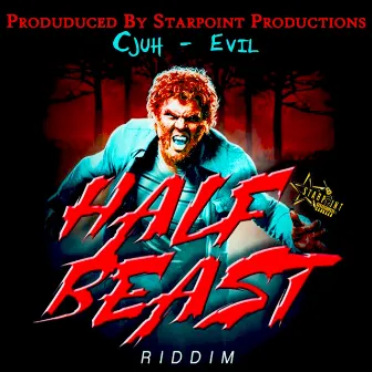 Evil (Half Beast Riddim) by Cjuh