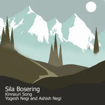 Sila Bosering (Kinnauri Song) by Yogesh Negi