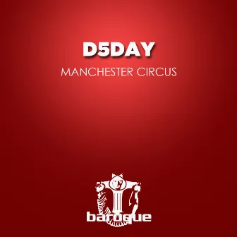 Manchester Circus by D5Day