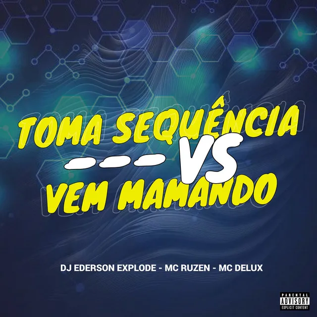 Toma Sequência Vs Vem Mamando