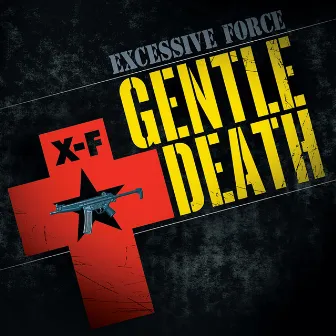 Gentle Death by Excessive Force