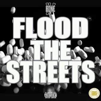 Flood the Streets by boneIV