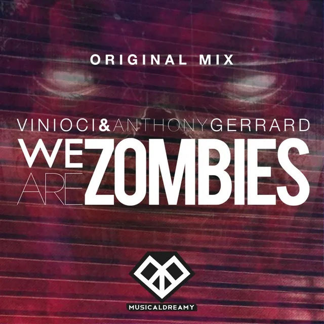 We Are Zombies - Original Mix