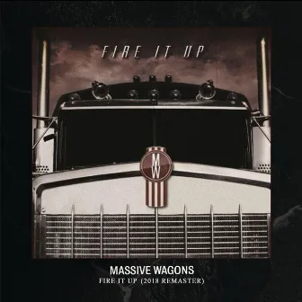 Fire It Up (2018 Remaster) by Massive Wagons