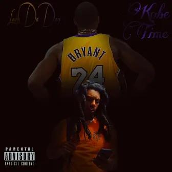 Kobe Time by Lock Da Don