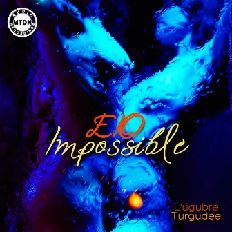 Impossible by EIO