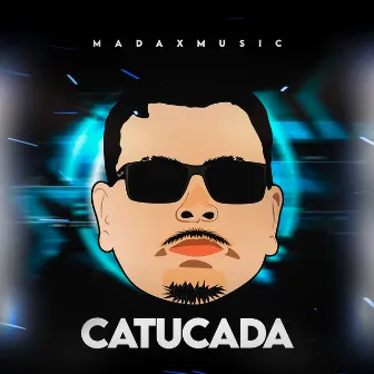 Catucada (Remix) by Madax Music