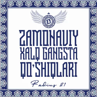 Zamonaviy Xalq Gangsta Qo'shiqlari by Radius 21