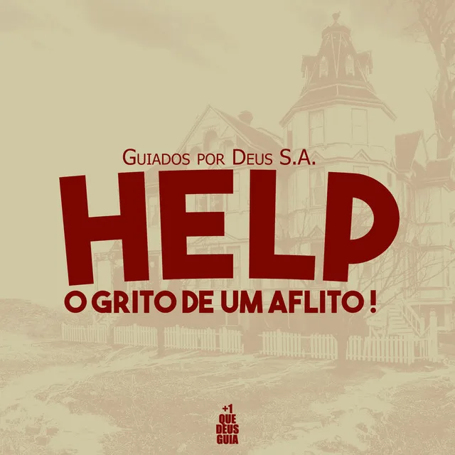 Help, o Grito de um Aflito !