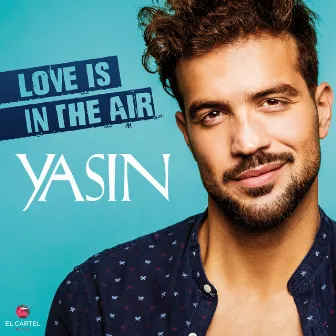 Love Is In the Air by Yasin