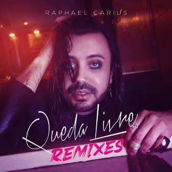 Queda Livre (Remixes) by Raphael Carius