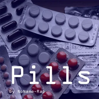 Pills by NoName-Rap