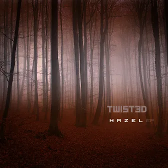 Hazel - EP by Twist3d