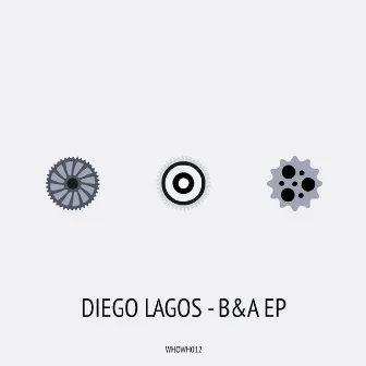 B&A EP by Diego Lagos