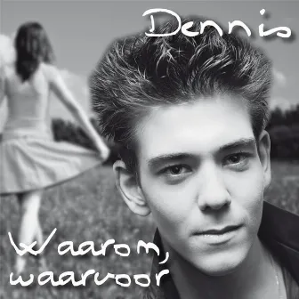 Waarom Waarvoor by dennis