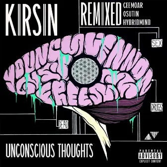 Unconscious Thoughts (Remixed) by Kirsin