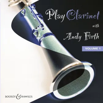 Play Clarinet with Andy Firth, Vol. 1 by Andy Firth