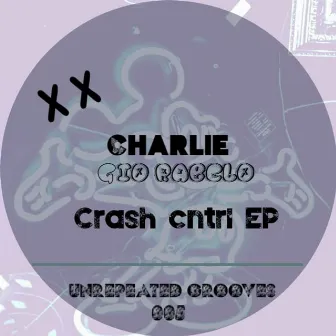 `Crash Cntrl EP by Charlie