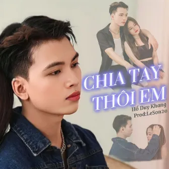 Chia Tay Thôi Em by Hồ Duy Khang