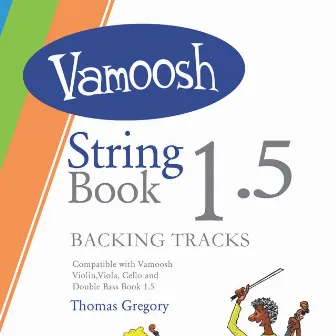 Vamoosh String Book 1.5 (Backing Tracks) by Thomas Gregory