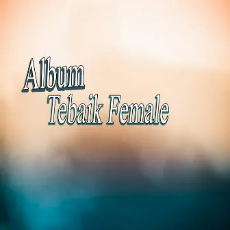 Album Terbaik by Female