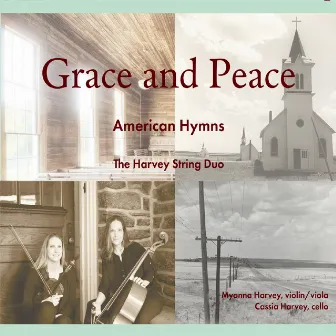 Grace and Peace: American Hymns by The Harvey String Duo