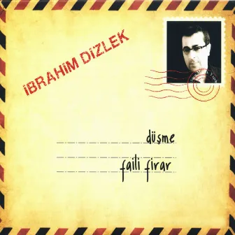 Faili Firar by İbrahim Dizlek