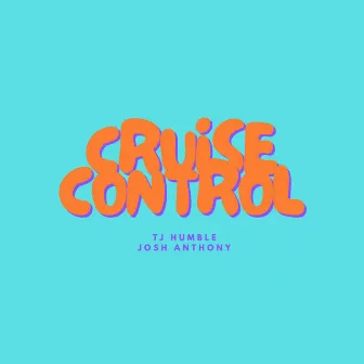 Cruise Control by TJ Humble