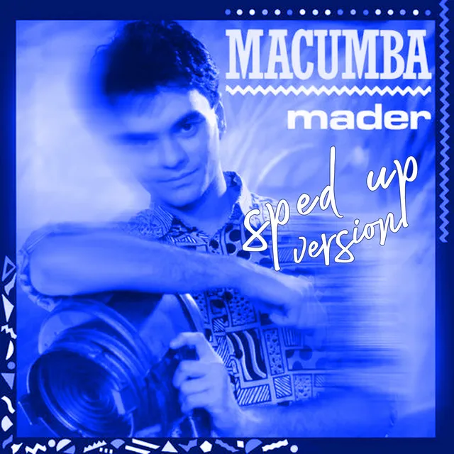 Macumba (Sped up)