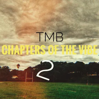 Chapters of the Vibe 2 by TenMoBeats