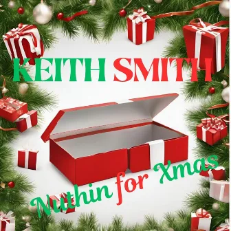 Nuthin for Christmas by Keith Smith