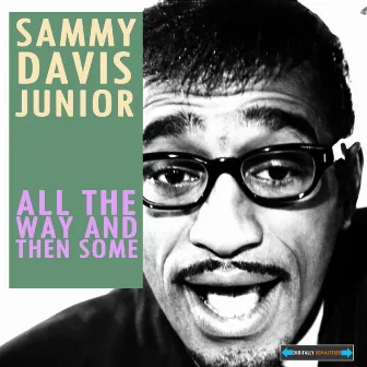 All the Way and Then Some... by Sammy Davis