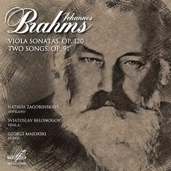 Brahms: Viola Sonatas, Op. 120 & Two Songs, Op. 91 by Sviatoslav Belonogov