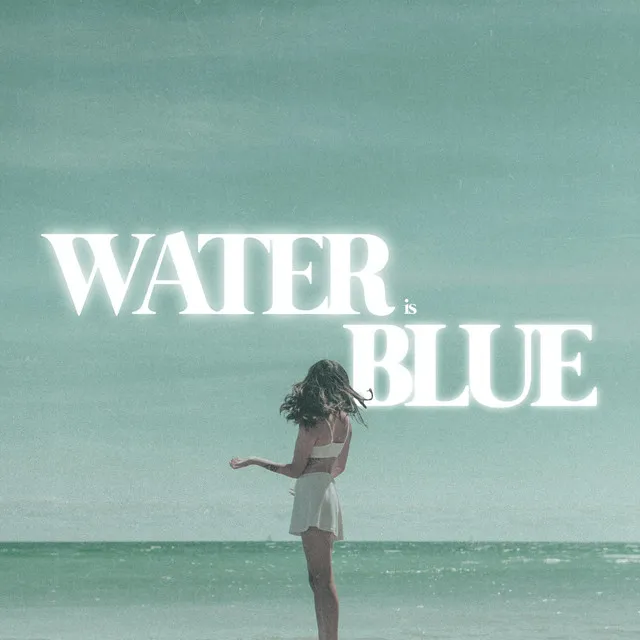 Water Is Blue