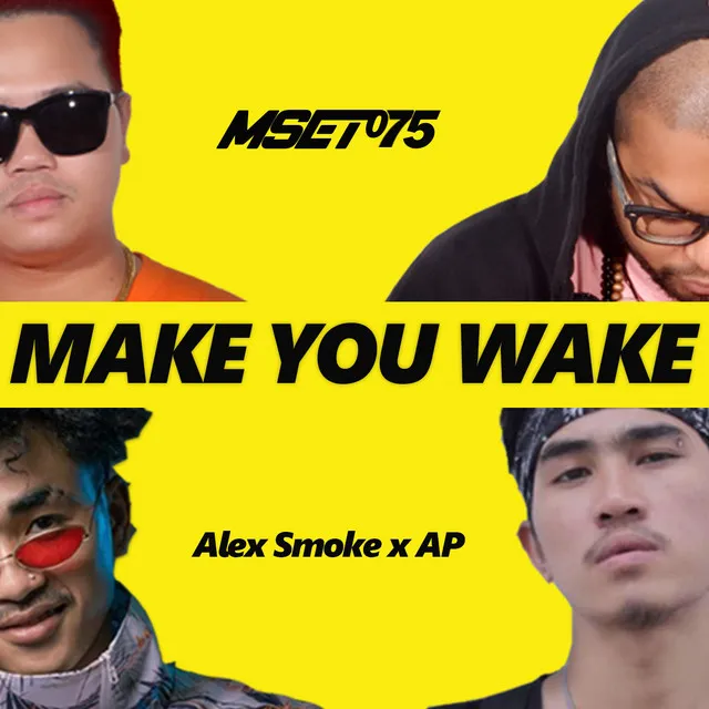 Make You Wake