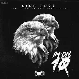 I’m on 10 by King Envy