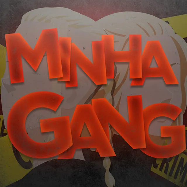 Minha Gang