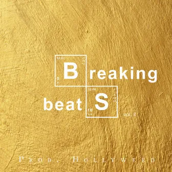 Breaking BeatS, Vol. II by Hollyweed