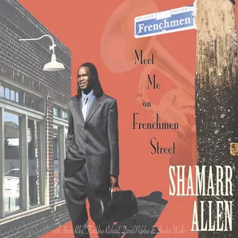 Meet Me On Frenchmen Street by Shamarr Allen