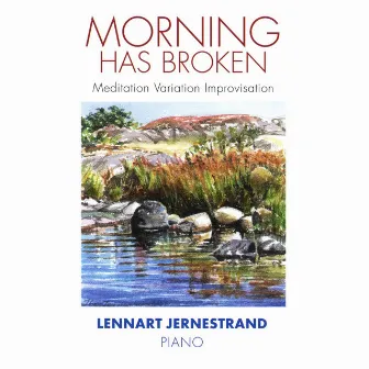 Morning Has Broken by Lennart Jernestrand