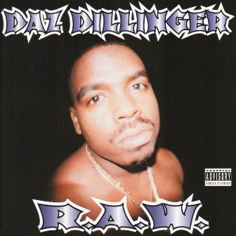 R.A.W. by Daz Dillinger