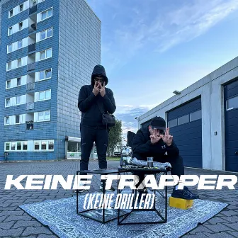 KEINE TRAPPER (KEINE DRILLER) by Unknown Artist