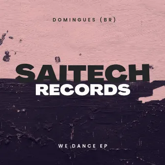 We Dance EP by Domingues (BR)