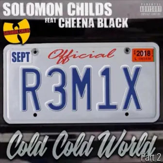 Cold Cold World (Remix) by Cheena Black