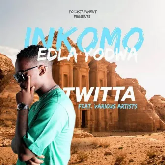 INkomo Edla Yodwa by Twitta